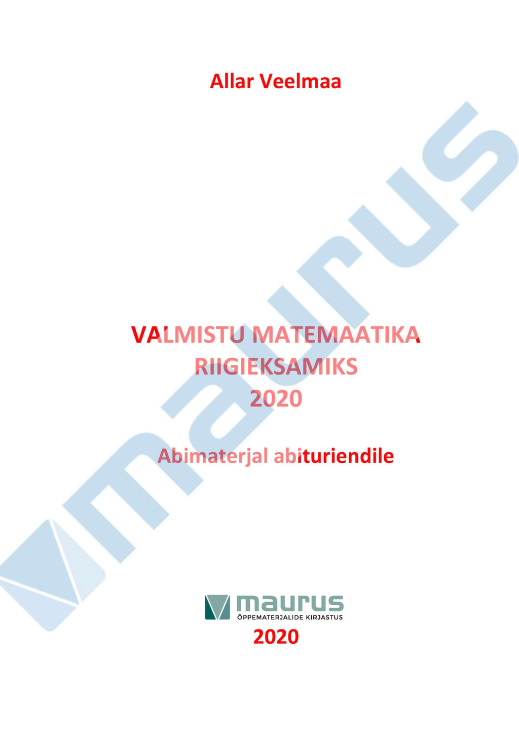 Valmistu Matemaatika Riigieksamiks 2020 | MAURUS