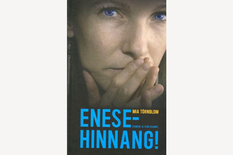 Kaanepilt. Enesehinnang. Esimene ja teine raamat. Mia Törnblom
