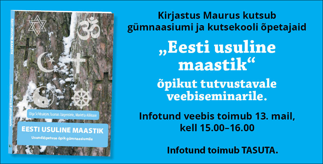 Kirjastus Maurus kutsub gümnaasiumi ja kutsekooli õpetajaid "Eesti usuline maastik" õpikut tutustavale veebiseminarile. Infotund toimub 15. mail kell 15-16, tasuta. Registreeru lingil.