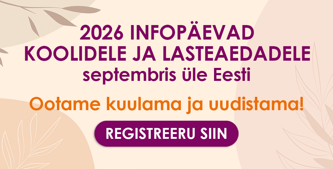 2026 infopäevad koolidele ja lasteaedadele septembris üle Eesti. Registreeru lingil.