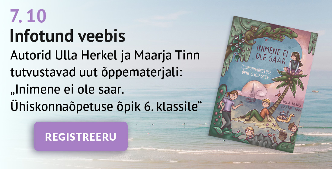7. oktoobril. Infotund veebis. Autorid Ulla Herkel ja Maarja Tinn tutvustavad uut õppematerjali "Inimene ei ole saar. Ühiskonnaõpetuse õpik 6. klassile". Registreeru lingil.