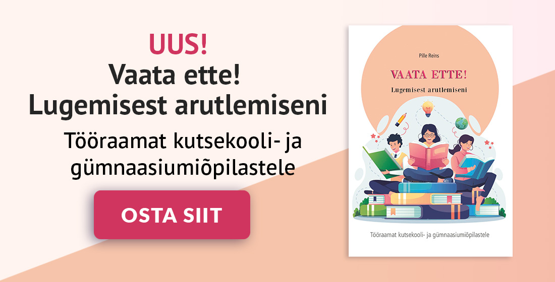 Vaata ette! Lugemisest arutlemiseni. Tööraamat kutsekooli- ja gümnaasiumiõpilastele. Osta lingilt.