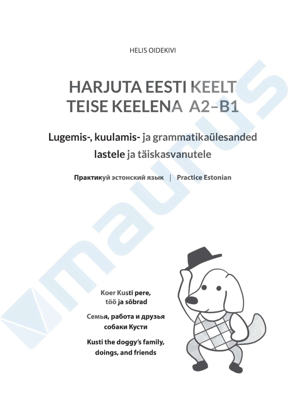 Harjuta Eesti Keelt Teise Keelena A2–B1. Lugemis-, Kuulamis- Ja ...